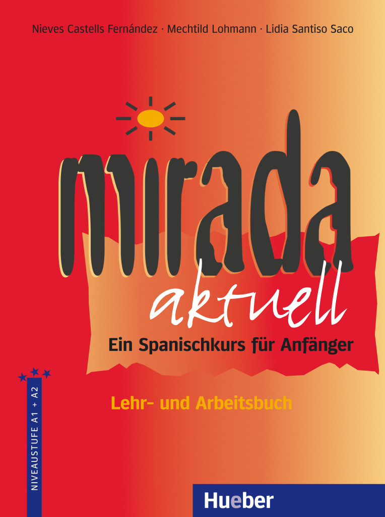 Mirada aktuell, Lehr- und Arbeitsbuch, ISBN 978-3-19-004218-0