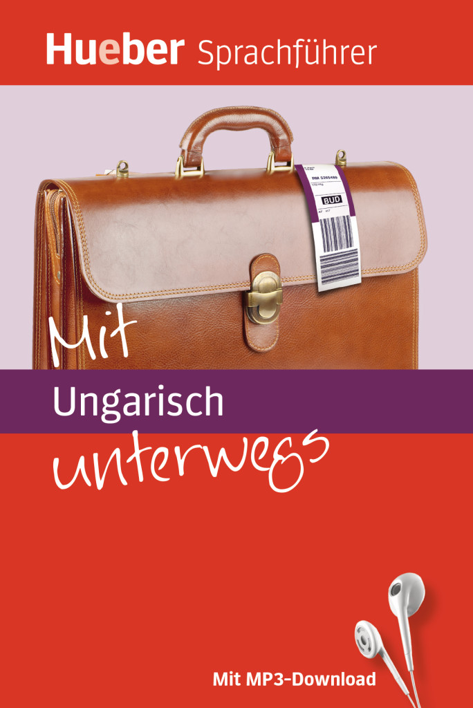 Mit Ungarisch unterwegs, Buch mit MP3-Download, ISBN 978-3-19-009729-6