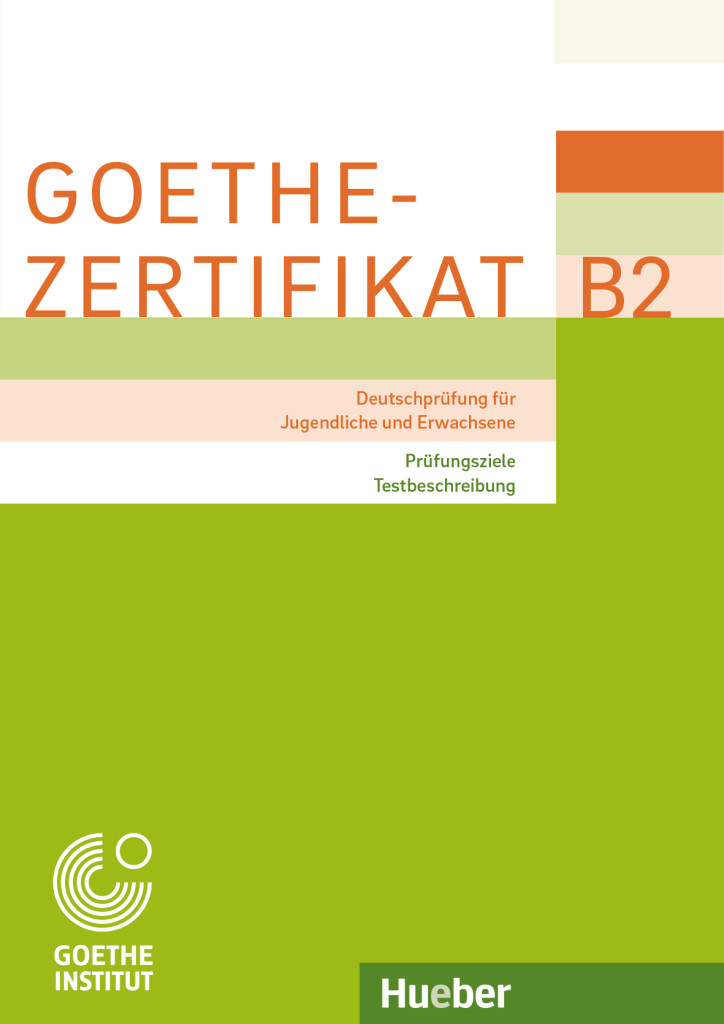 Goethe-Zertifikat B2, Prüfungsz. Testb.