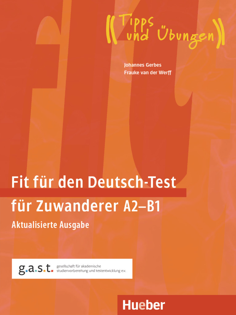 Fit für den Deutsch-Test für Zuwanderer A2–B1, Übungsbuch mit Audios online, ISBN 978-3-19-151689-5
