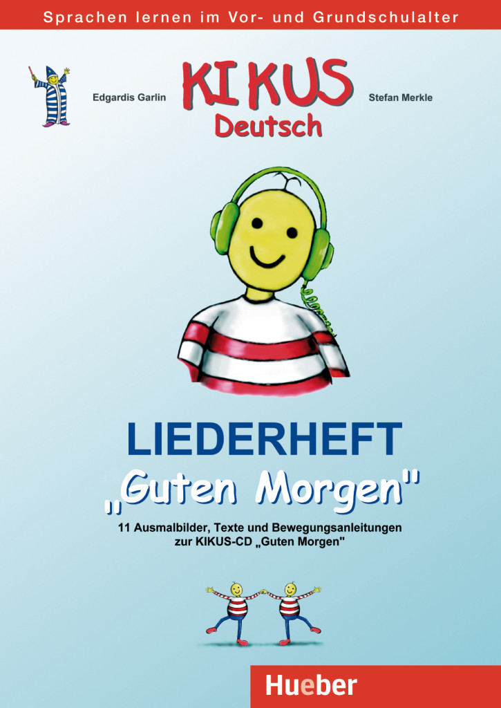 KIKUS Deutsch, Liederheft „Guten Morgen“, ISBN 978-3-19-211431-1