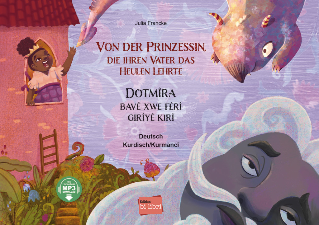 Von der Prinzessin, die ihren Vater das Heulen lehrte, Kinderbuch Deutsch-Kurdisch/Kurmancî  mit MP3-Hörbuch zum Herunterladen, ISBN 978-3-19-259620-9