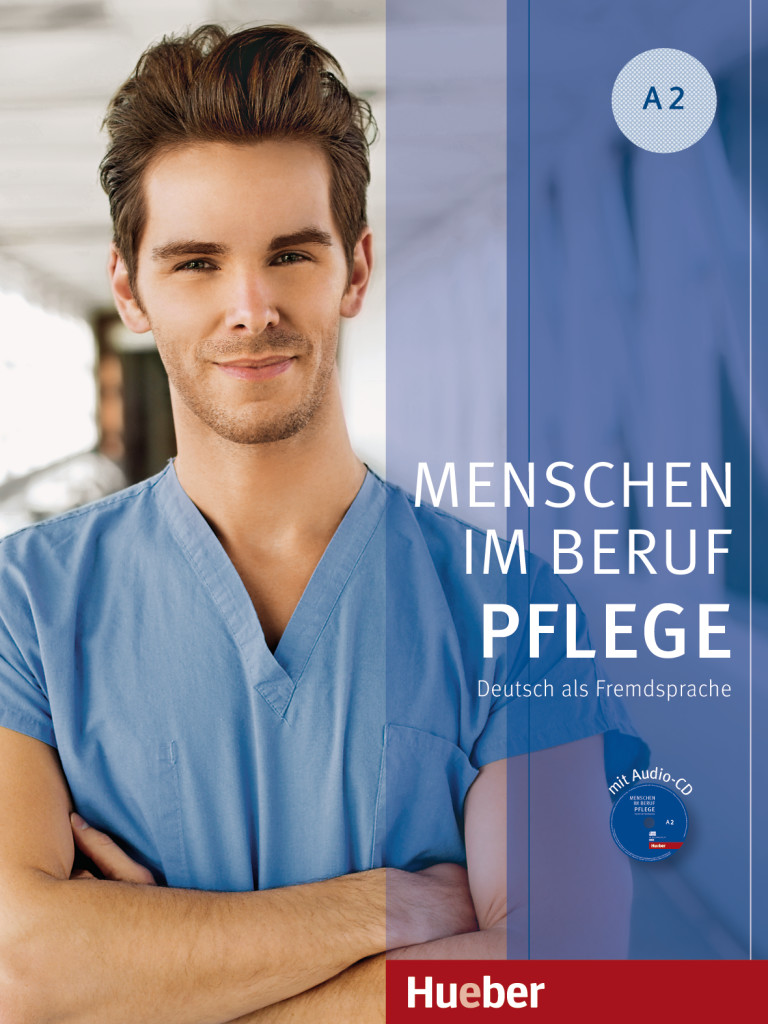Menschen im Beruf - Pflege A2, Kursbuch mit Audio-CD, ISBN 978-3-19-401190-8