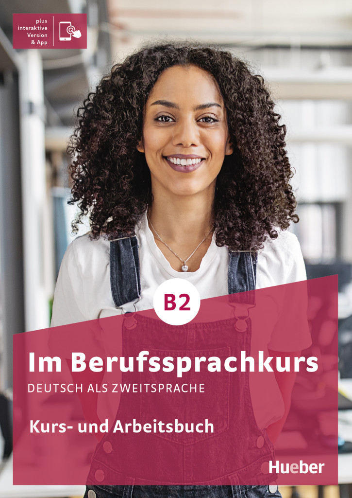 Im Berufssprachkurs B2, Kurs- und Arbeitsbuch plus interaktive Version, ISBN 978-3-19-441190-6