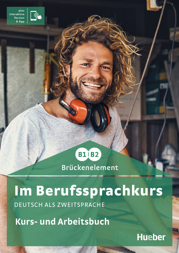 Im Berufssprachkurs Brückenelement B1/B2, Kurs- und Arbeitsbuch plus interaktive Version, ISBN 978-3-19-531190-8