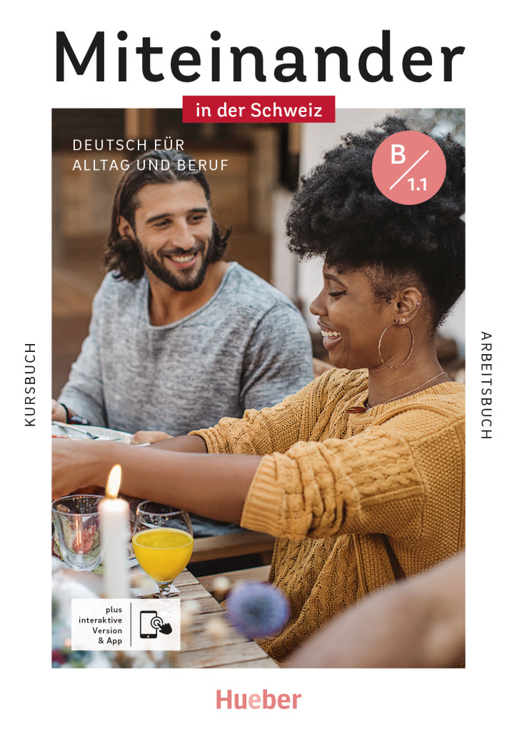 Miteinander in der Schweiz – Deutsch für Alltag und Beruf B1.1, Kurs- und Arbeitsbuch plus interaktive Version
