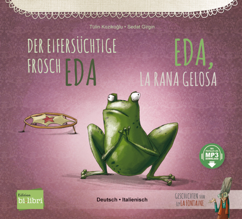 Der eifersüchtige Frosch Eda, Kinderbuch Deutsch-Italienisch mit MP3-Hörbuch zum Herunterladen, ISBN 978-3-19-899602-7