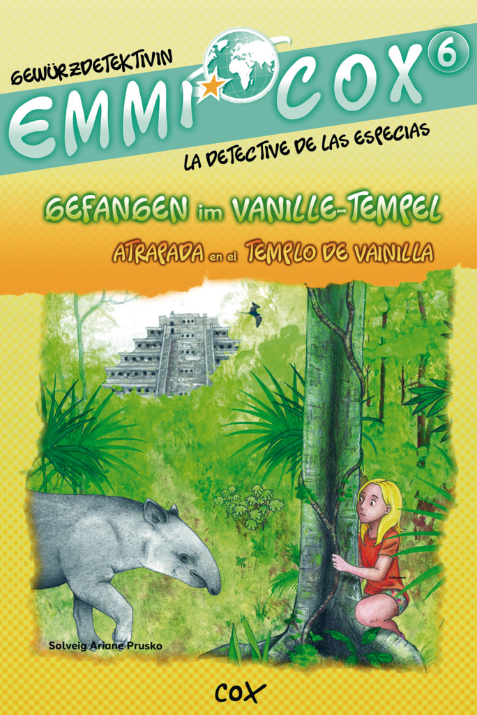 Emmi Cox 6 - Gefangen im Vanille-Tempel/Atrapada en el Templo de Vainilla, Kinderbuch Deutsch-Spanisch, ISBN 978-3-19-939601-7